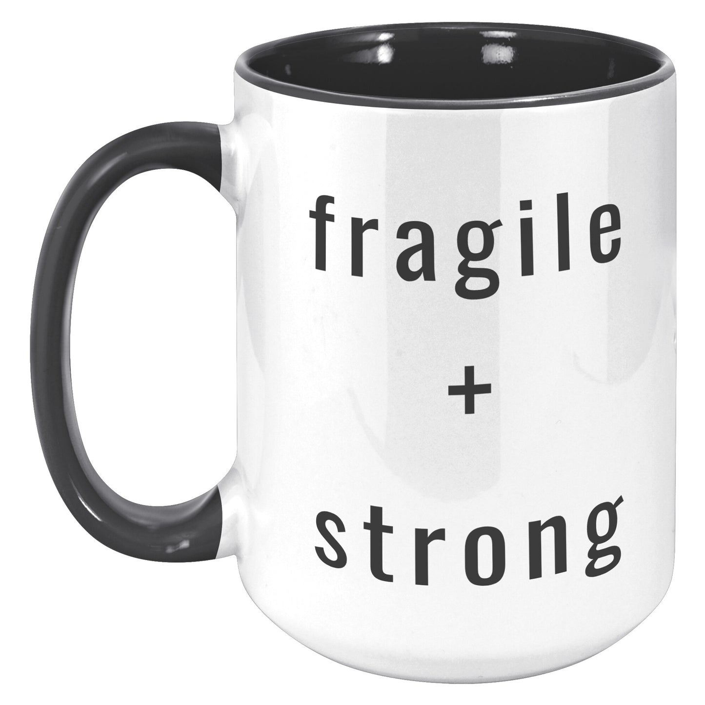 enCOURAGEher {fragile + strong} mug