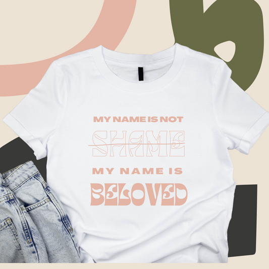 enCOURAGEher {My name is BELOVED} not shame